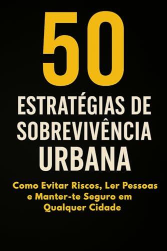 Dominando la jungla de asfalto: Guía práctica de seguridad urbana