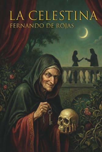 Redescubre La Celestina sin barreras idiomáticas: la edición definitiva en español actual