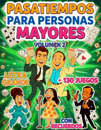 Estimulación Cognitiva a Través de la Nostalgia: Análisis del Volumen 2 de Pasatiempos para Mayores