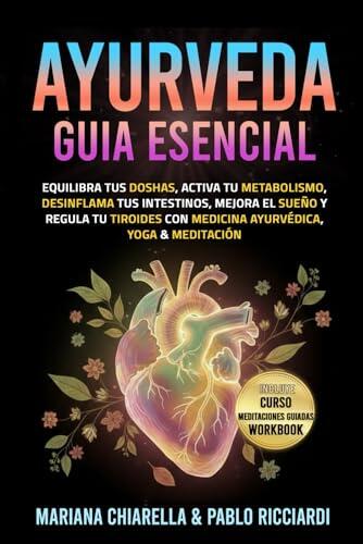 Guía Definitiva de Ayurveda: Equilibrio Integral y Salud Natural