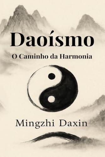 El Arte de la Sintonía Natural: Una Guía Integral sobre el Daoísmo