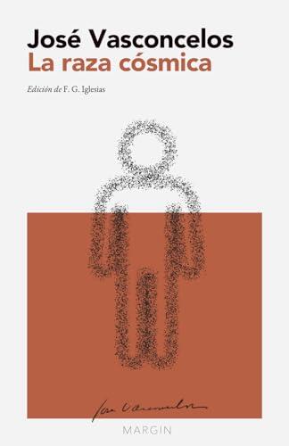 El mestizaje como destino: Una mirada crítica a La raza cósmica de Vasconcelos