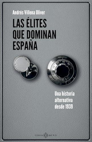 El mapa oculto del poder en España: Así operan las élites desde 1939