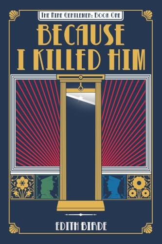 Because I Killed Him: 1 (The Nine Gentlemen)