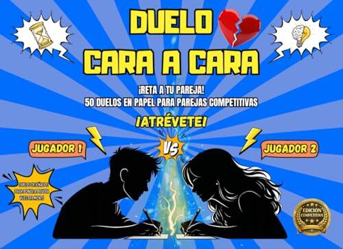 Duelo Cara a Cara: 50 duelos y juegos en papel para parejas competitivas – desafíos 1 contra 1 para reír, retarse y convertir cualquier tarde en una batalla divertida