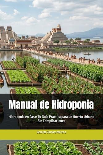 Cultiva tus propios alimentos en casa con la hidroponía urbana
