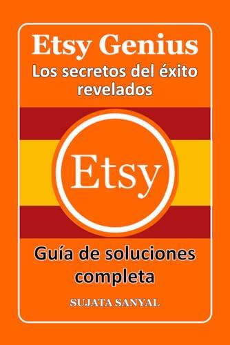 Etsy Genius: La Guía Definitiva para Dominar el Mercado Creativo