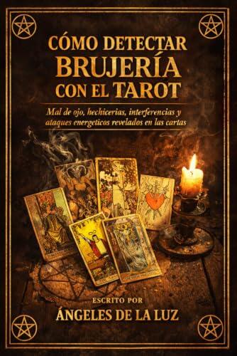 Más allá del futuro: Cómo el Tarot se convierte en una herramienta de diagnóstico energético y detección de brujería