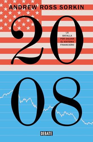 Cuando el sistema financiero mundial estuvo al borde del abismo: la intrahistoria de 2008