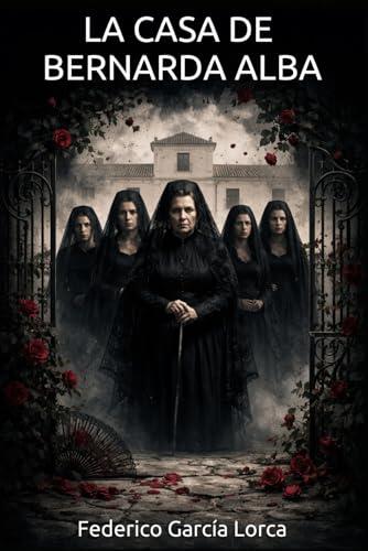 La casa de Bernarda Alba: La edición más barata para colegios y universidades