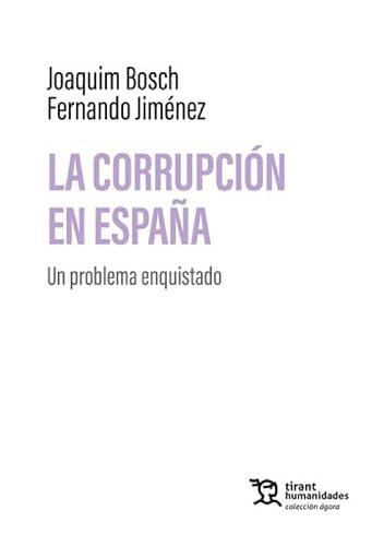 La corrupción en España. Un problema enquistado (Ágora)