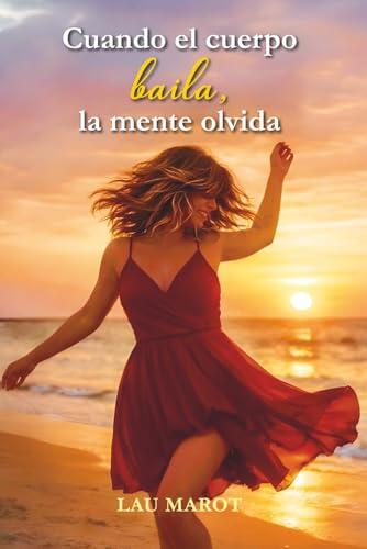 Cuando el cuerpo baila, la mente olvida