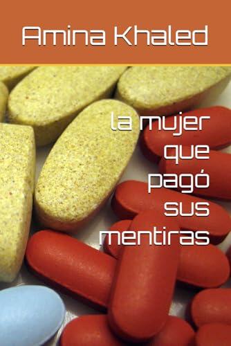 la mujer que pagó sus mentiras: Es la vida de un narcisista con una mujer que lo amaba.
