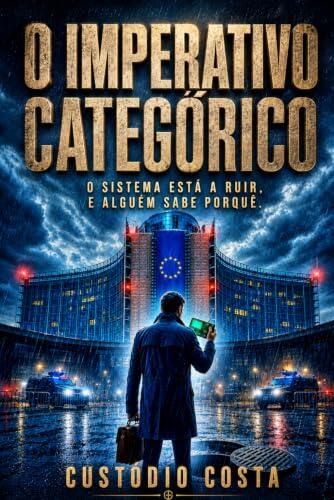 O Imperativo Categórico: "O sistema está a ruir, e alguém sabe porquê."
