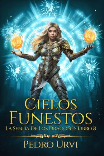 Cielos funestos: (La senda de los dragones, Libro 8)