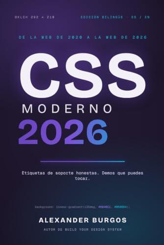 CSS Moderno 2026: El CSS moderno, con etiquetas de soporte honestas y demos que puedes tocar