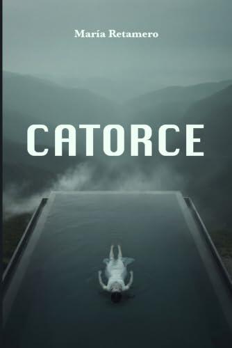 CATORCE: El nuevo thriller psicológico que redefine la novela negra de encierro