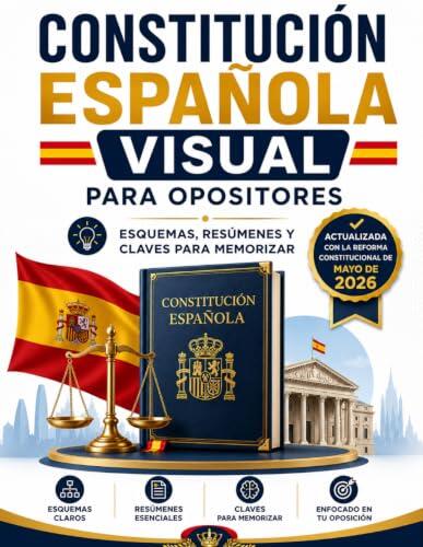 Constitución Española Visual para Opositores: Constitución + esquemas, resúmenes y claves para memorizar