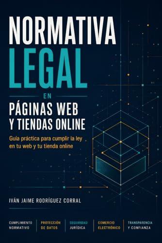 Normativa legal en páginas web y tiendas online: Guía práctica para cumplir la ley en tu web y tu tienda online