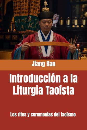 Descubriendo los Secretos del Rito: Una Mirada en Profundidad a la Liturgia Taoísta
