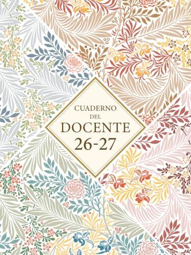 Cuaderno del Docente 2026-2027: Planificador Escolar para Organizar Clases, Evaluaciones, Asistencia y Seguimiento del Alumnado