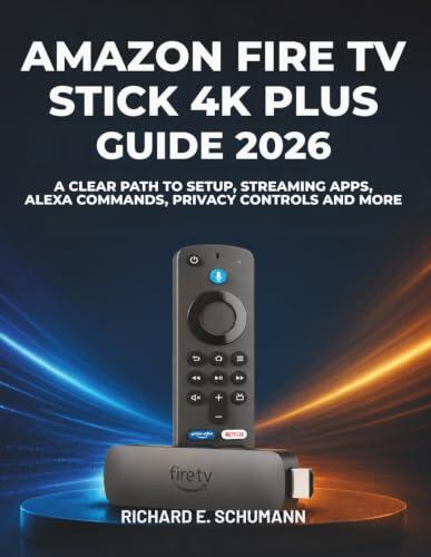Guía Definitiva para Dominar el Fire TV Stick 4K Plus en 2026