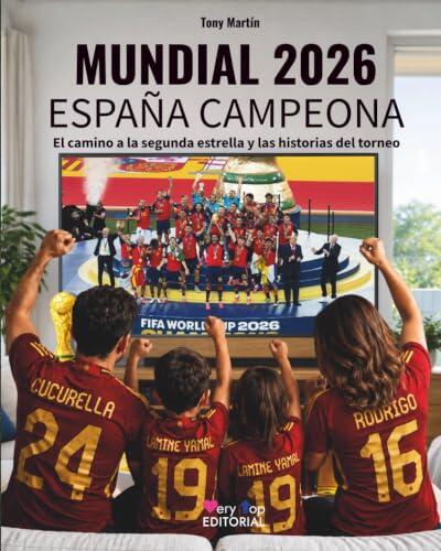 El camino hacia la segunda estrella: Así es el libro definitivo del Mundial 2026