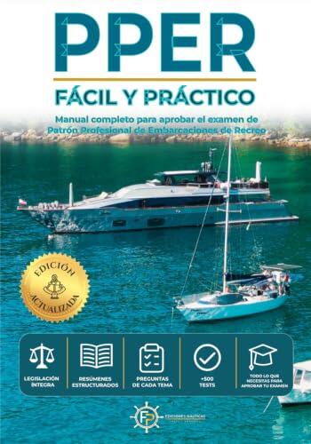PPER FÁCIL Y PRÁCTICO: LIBRO TEMARIO-TEST EXAMEN PATRÓN PROFESIONAL DE EMBARCACIONES DE RECREO