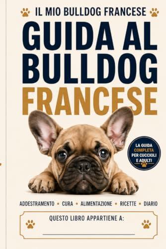 Guía definitiva para el Bulldog Francés: Cuidados, educación y salud