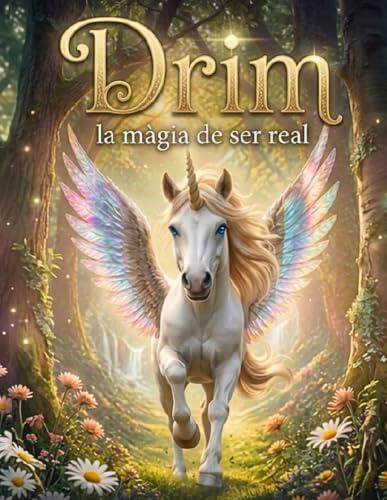 Drim: La màgia de ser real