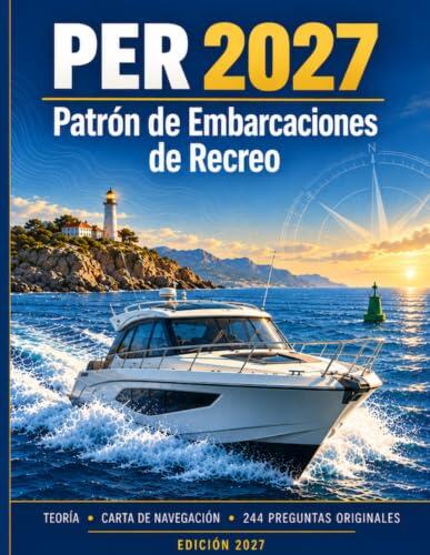 PER 2026-2027: Patrón de Embarcaciones de Recreo: temario completo, carta de navegación, balizamiento IALA 2022 y 244 preguntas originales con soluciones