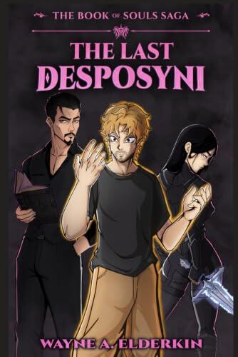 The Last Desposyni: The Book of Souls Saga