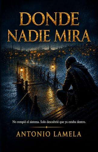 DONDE NADIE MIRA: No rompió el sistema. Solo descubrió que ya estaba dentro.