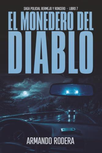 El monedero del diablo: (Saga policial Bermejo y Roncero, Libro 7)
