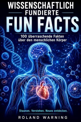 Los secretos del cuerpo humano: 100 datos científicos que desafían lo que sabes