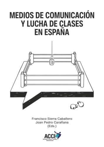 Medios de comunicación y lucha de clases en España