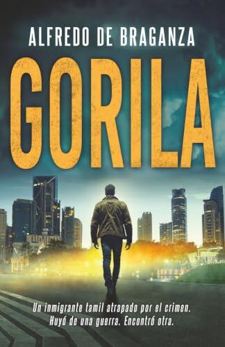 GORILA (Thriller y Suspense): Un inmigrante tamil atrapado por el crimen