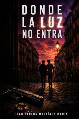 DONDE LA LUZ NO ENTRA: LA VERDAD SIEMPRE LLEGA TARDÉ