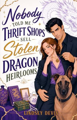 Nobody Told Me Thrift Shops Sell Stolen Dragon Heirlooms