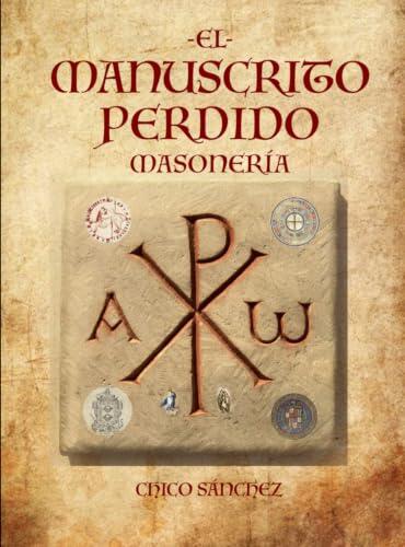 El Manuscrito Perdido: Un Enigma Histórico entre la Reconquista y la Masonería