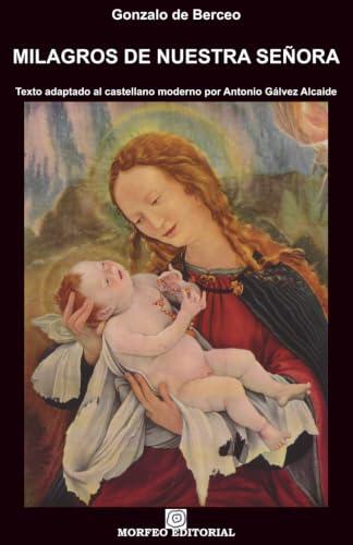 Milagros de Nuestra Señora (texto adaptado al castellano moderno por Antonio Gálvez Alcaide)