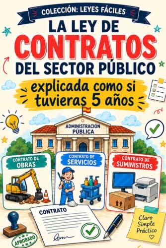 LA LEY DE CONTRATOS DEL SECTOR PÚBLICO: Explicada como si tuvieras 5 años