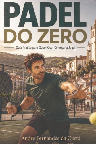 Padel do Zero: Guia Prático para Quem Quer Começar a Jogar