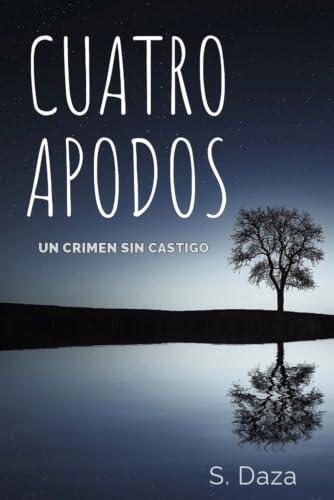 CUATRO APODOS: UN CRIMEN SIN CASTIGO