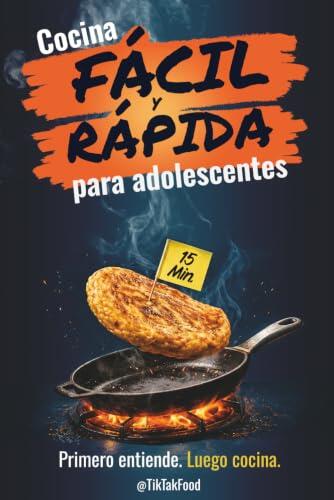 Guía definitiva de cocina para adolescentes: autonomía y recetas fáciles