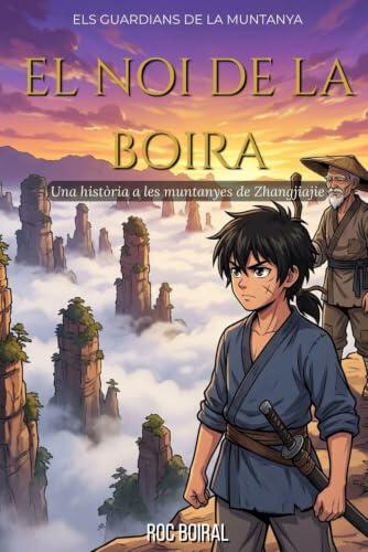 El noi de la boira: Una història de les muntanyes de Zhangjiajie (Els guardians de la muntanya)