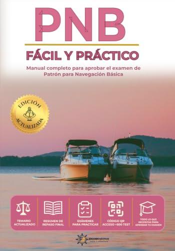 PNB: FÁCIL Y PRÁCTICO. LIBRO TEMARIO TEST EXAMEN PATRÓN NAVEGACIÓN BÁSICA