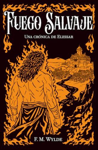 Fuego Salvaje: Una crónica de Elessar