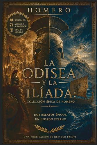 La Odisea & La Ilíada: Colección Épica de Homero (Audiobook Access, Illustrated & Annotated)