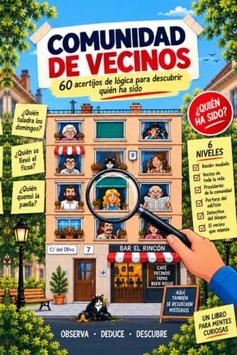 ¿Quién ha sido el vecino culpable? El libro de lógica definitivo para resolver misterios